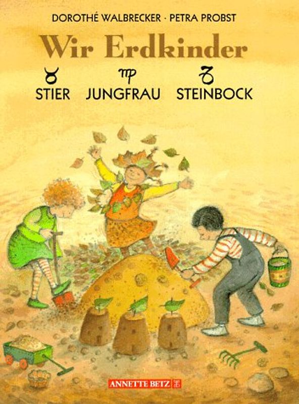 Wir Erdkinder. Stier. Jungfrau. Steinbock