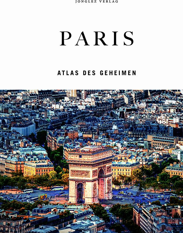 Paris - Atlas des Geheimen