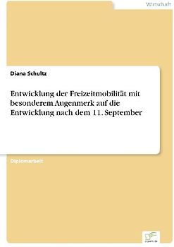 Entwicklung der Freizeitmobilität mit besonderem Augenmerk auf die Entwicklung nach dem 11. September