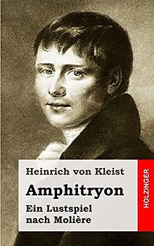 Amphitryon: Ein Lustspiel nach Molière