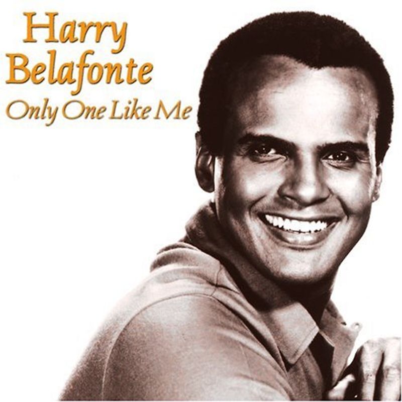 Harry Belafonte - Only One Like Me