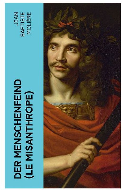 Der Menschenfeind (Le Misanthrope)