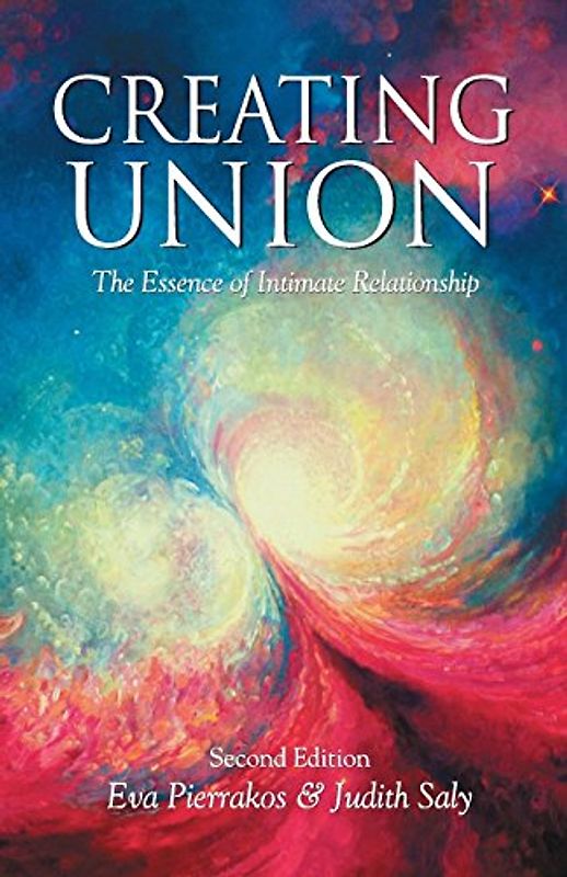Creating Union: The Pathwork of Relationship
