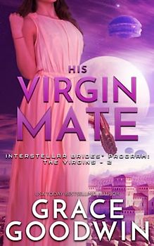 His Virgin Mate (Interstellar Brides: The Virgins, Band 2)