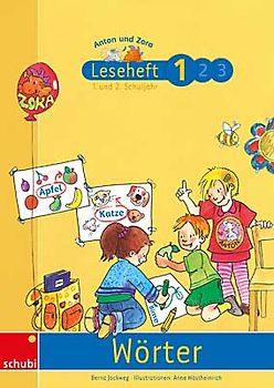 Anton & Zora / Leseheft 1: Wörter. Das flexible 2-Jahres-Konzept - Erstschreiben - Erstlesen - Werkstattunterricht