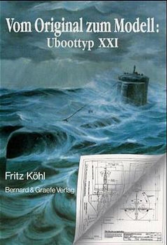 Vom Original zum Modell: Uboottyp XXI