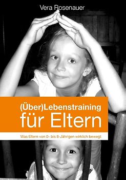 (Über)Lebenstraining für Eltern