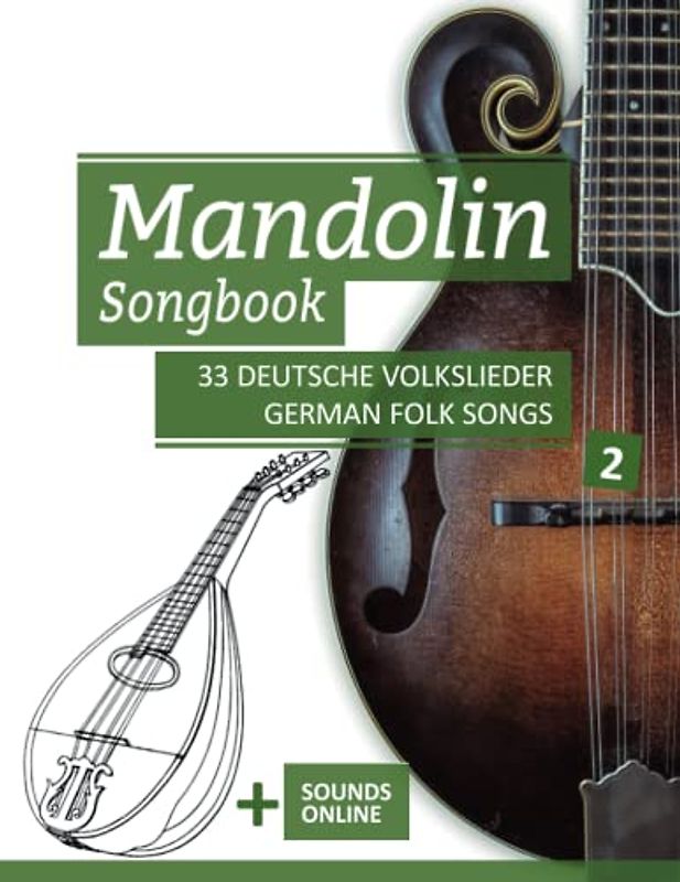 Mandolin Songbook - 33 deutsche Volkslieder / German Folk Songs - 2: + Sounds online (Mandolin Songbooks, Band 14)