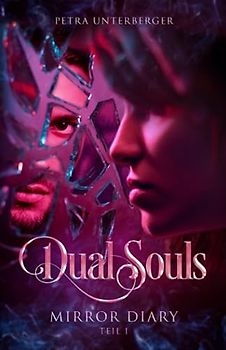 Dual Souls-Soft Cover Teil1: Mirror Diary (Dual Souls Passion, Band 3)