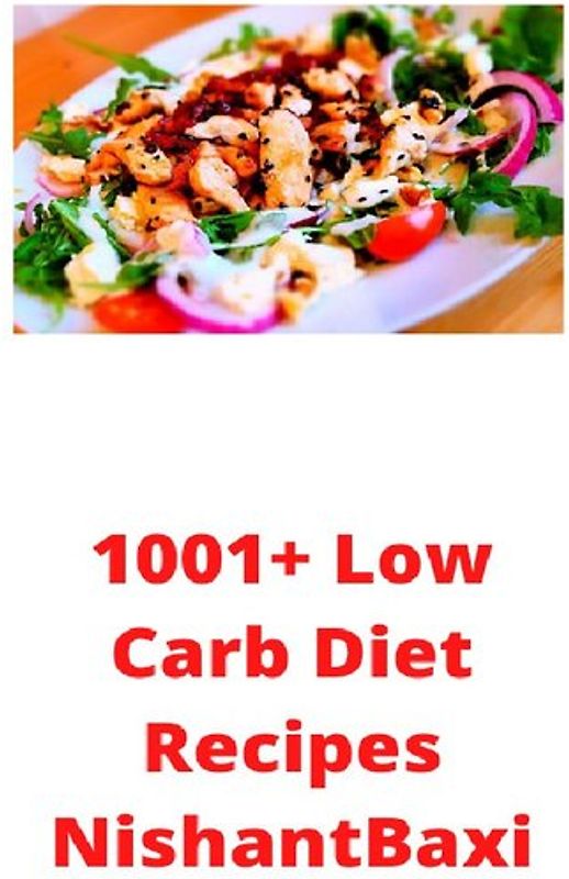 1001+ Low Carb Diet Recipes