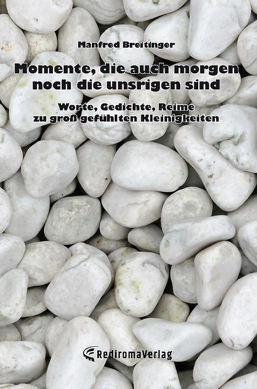 Momente, die auch morgen noch die unsrigen sind