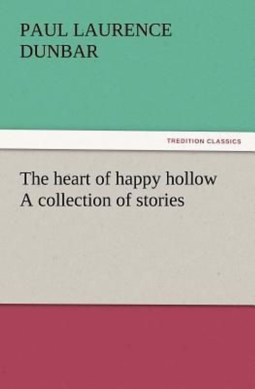 The heart of happy hollow A collection of stories