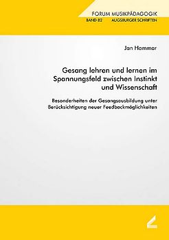 Gesang lehren und lernen im Spannungsfeld zwischen Instinkt und Wissenschaft