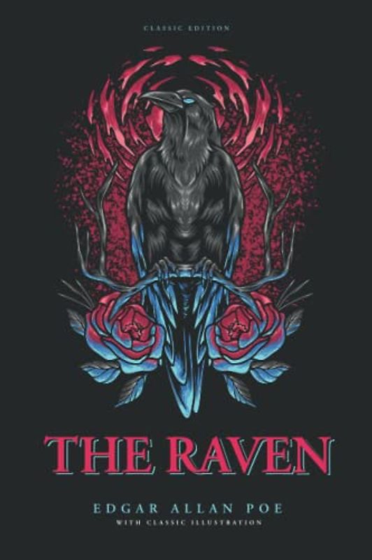 The Raven: by Edgar Allan Poe with Classic Illustrations