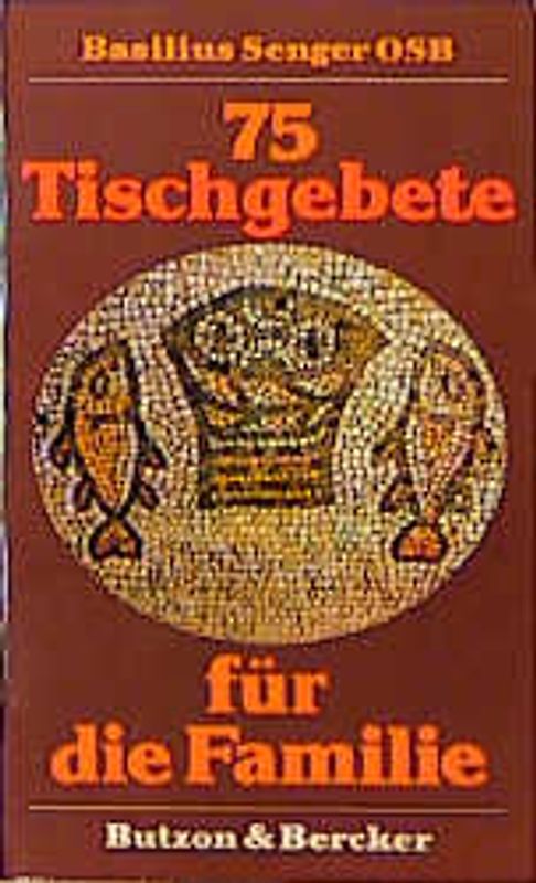 75 Tischgebete für die Familie