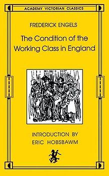 The Condition of the Working Class in England