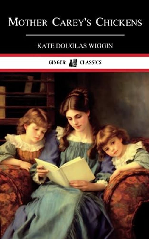 Mother Carey's Chickens: A Family Classic