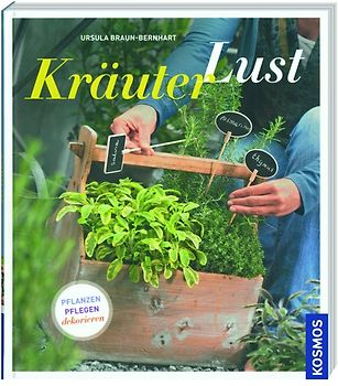 Kosmos: Kräuterlust - Pflanzen, Pflegen, Dekorieren