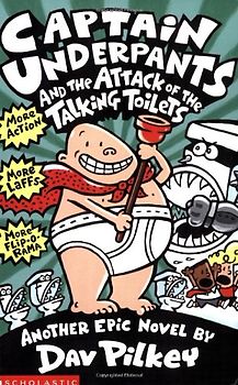 Captain Underpants and the Attack of the Talking Toilets - Pilkey, Dav