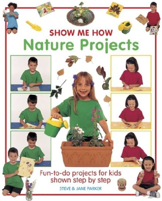 Show Me How: Nature Projects