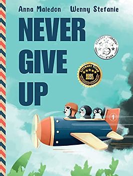 Never Give Up: 2 in 1: Inspirational, encouraging children's picture book AND graduation gift book with extra pages for leaving messages (Jolly Good Picture Books)