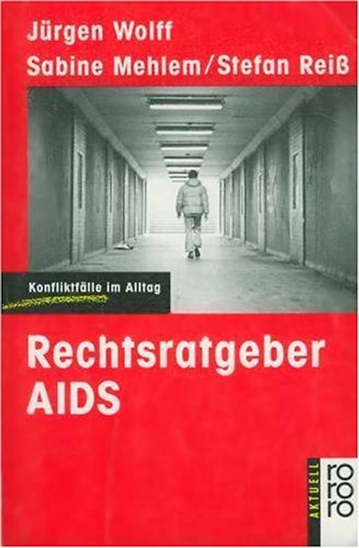 Rechtsratgeber AIDS. Konfliktfälle im Alltag