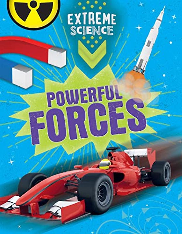 Powerful Forces (Extreme Science)