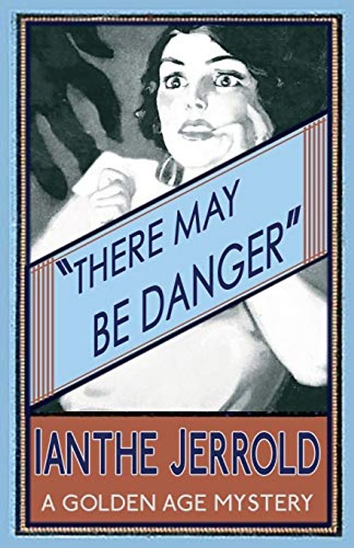 There May Be Danger (The Adventures in Behaviour Series, Band 1)