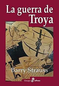 La guerra de Troya (Ensayo histórico)