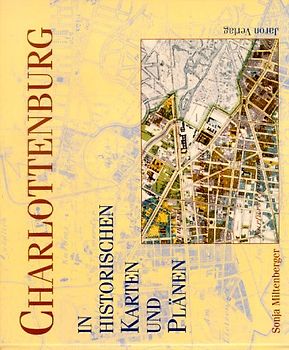 Charlottenburg in historischen Karten und Plänen