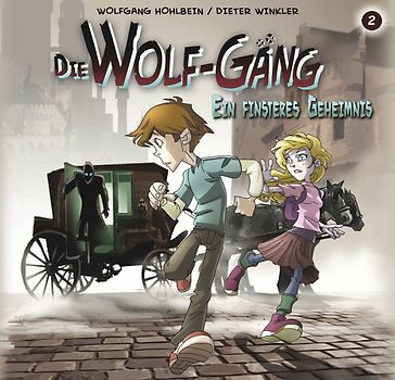 die Wolf-Gäng - Die Wolf-Gäng Vol.2 Ein Finsteres Geheimnis