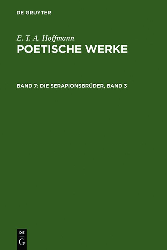 E. T. A. Hoffmann: Poetische Werke / Die Serapionsbrüder, Band 3