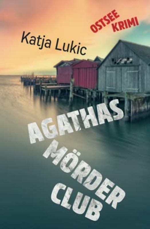 Agathas Mörderclub: Ostsee-Krimi (Sören Fries ermittelt, Band 6)