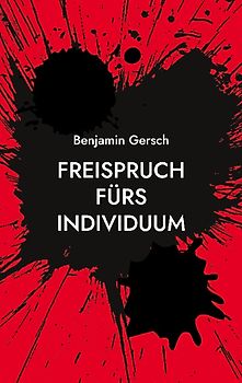 Freispruch fürs Individuum