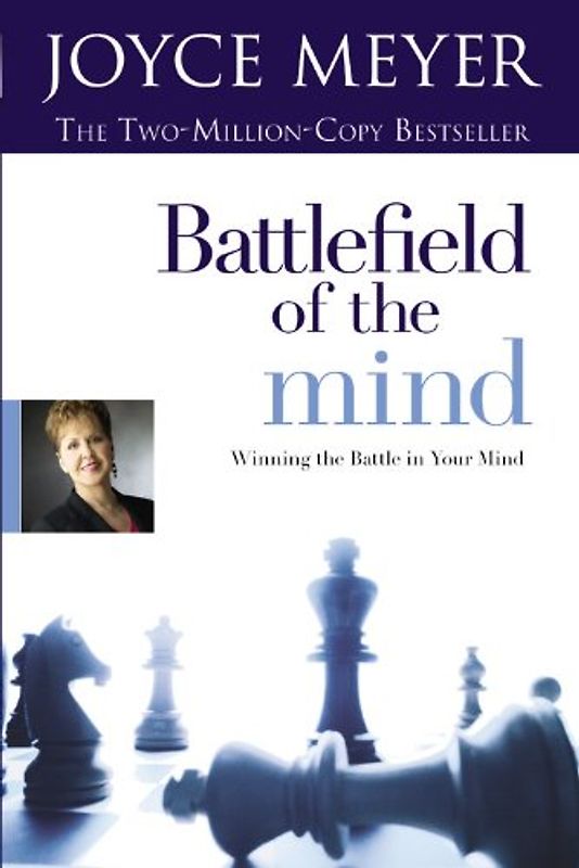 Battlefield of the Mind: Winning the Battle in Your Mind - Joyce Meyer