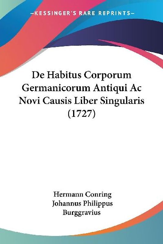 De Habitus Corporum Germanicorum Antiqui Ac Novi Causis Liber Singularis (1727)