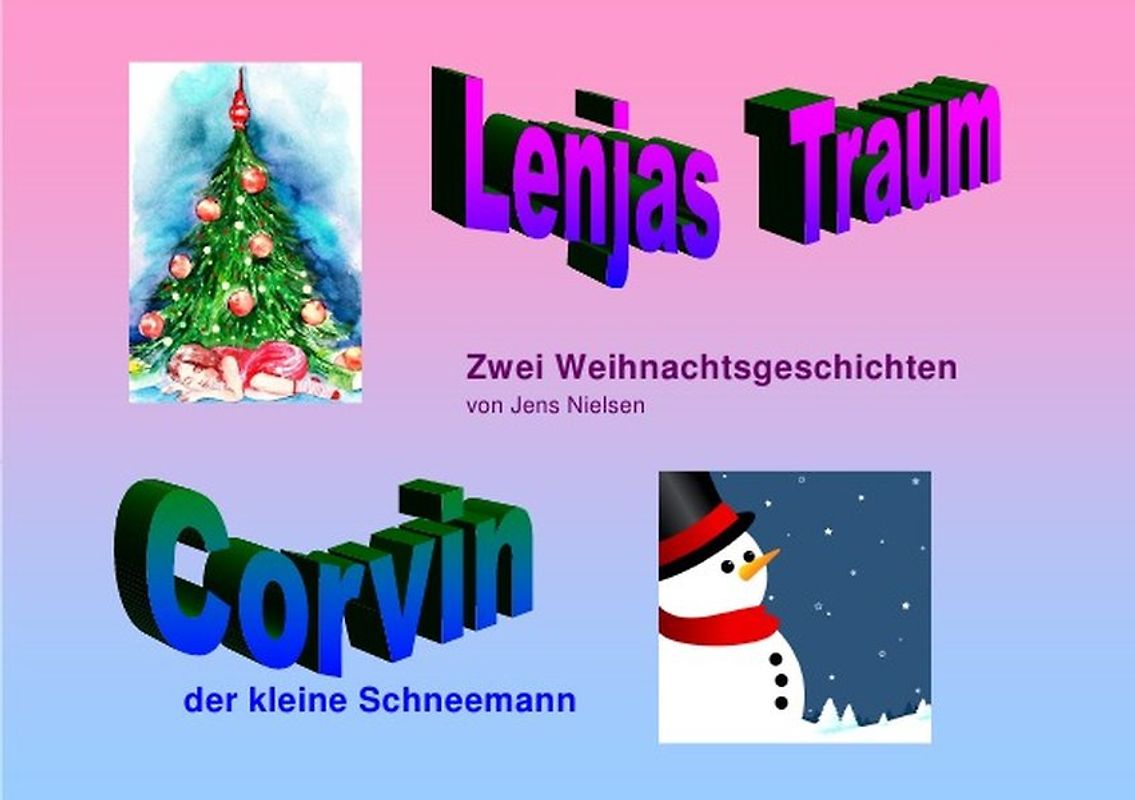 Lenjas Traum / Corvin, der kleine Schneemann