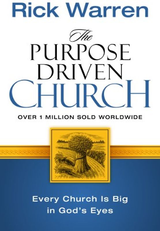 Purpose Driven Church - Warren, Rick