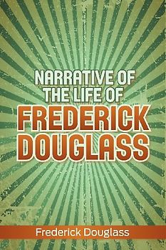 Narrative of the Life of Frederick Douglass