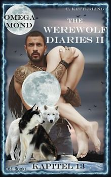 The Werewolf Diaries 2: Kapitel 13: Kayleigh – Omegamond: Deutsche Ausgabe