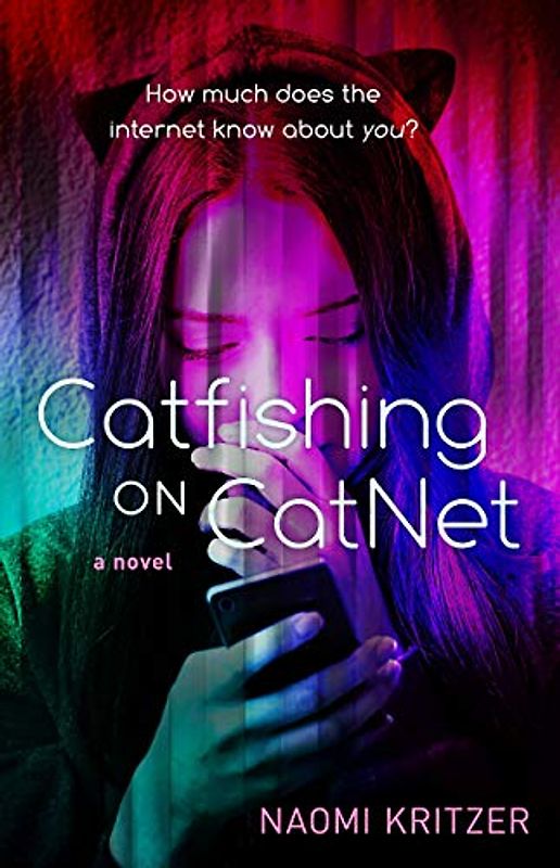 Catfishing on Catnet: A Novel
