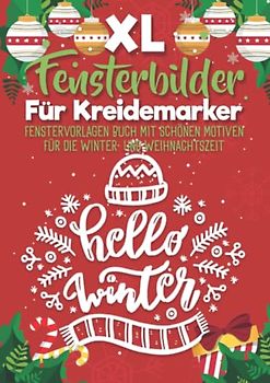 XL Fensterbilder für Kreidemarker, Winter & Weihnachten, ideal für die Adventszeit: Fensterbildvorlagen wiederverwendbar zum Bemalen mit dem abwischbaren Kreidestift!