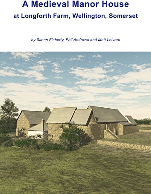 A Medieval Manor House Rediscovered