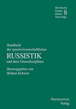 Handbuch der sprachwissenschaftlichen Russistik und ihrer Grenzdisziplinen