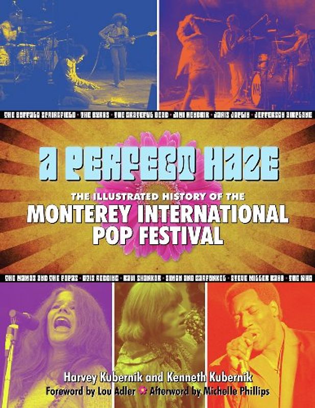 Perfect Haze: The Illustrated History of the Monterey International Pop Festival