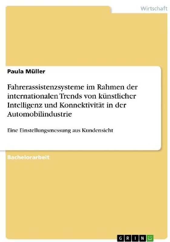 Fahrerassistenzsysteme im Rahmen der internationalen Trends von künstlicher Intelligenz und Konnektivität in der Automobilindustrie