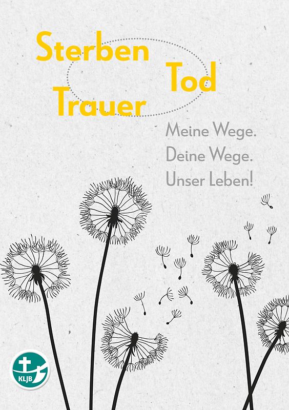 Sterben - Tod - Trauer