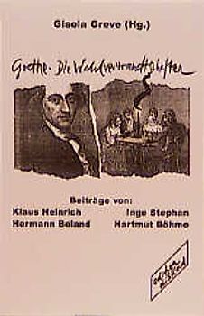 Goethe. Die Wahlverwandtschaften