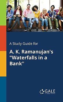 A Study Guide for A. K. Ramanujan's "Waterfalls in a Bank"