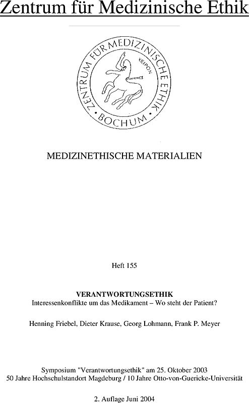 Verantwortungsethik. Interessenkonflikte um das Medikament - wo steht der Patient?
